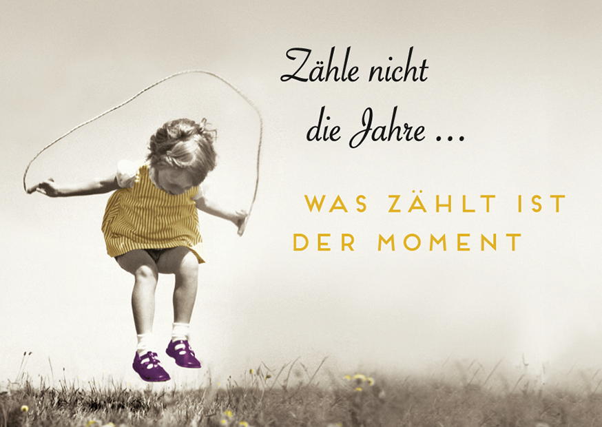 ZÄHLE NICHT DIE JAHRE