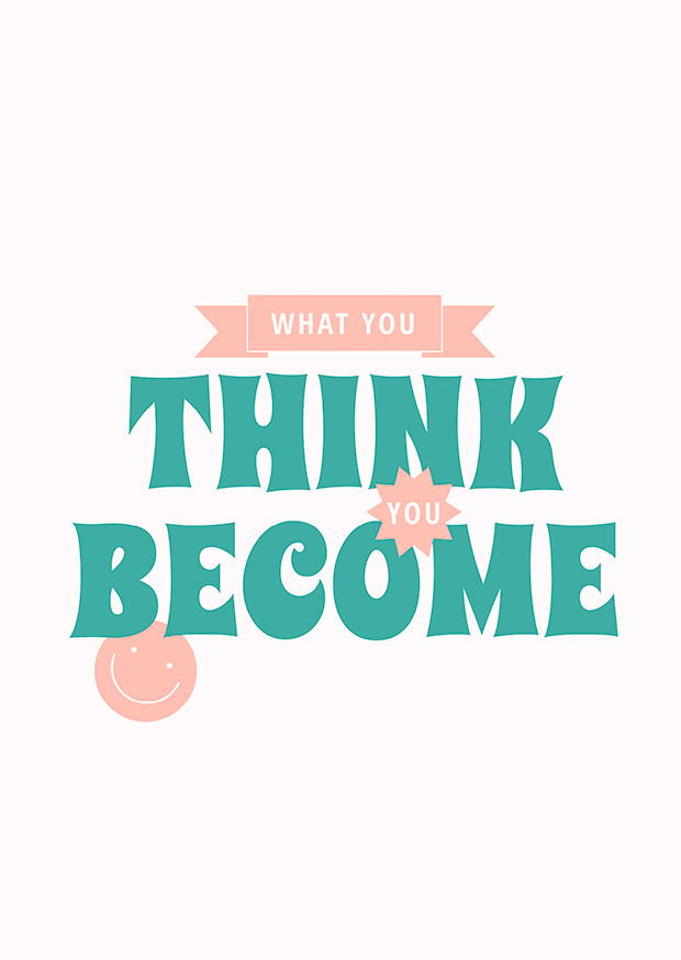 What You Think You Become