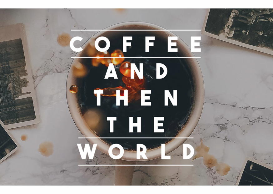 Coffee And Then The World - Magnete