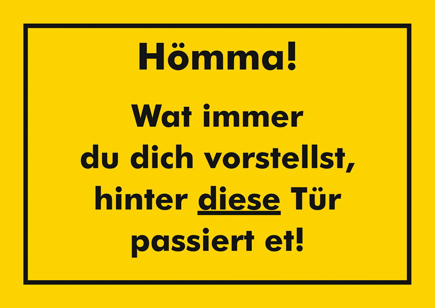 HÖMMA. HINTER DIESE TÜR