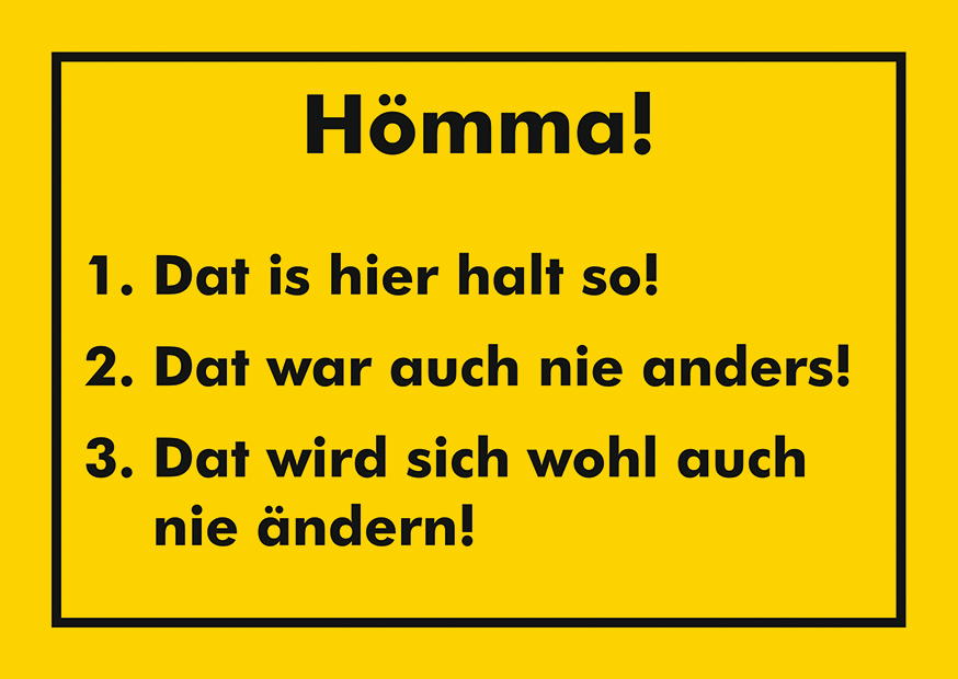 HÖMMA. DAT IS HIER HALT SO