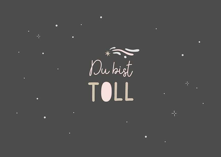 DU BIST TOLL