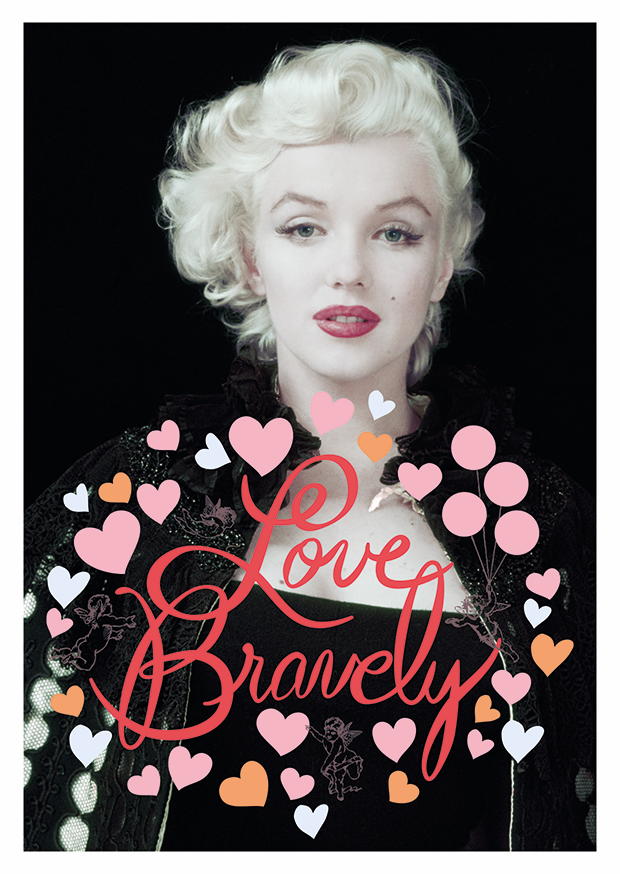 Marilyn Monroe Love Bravely