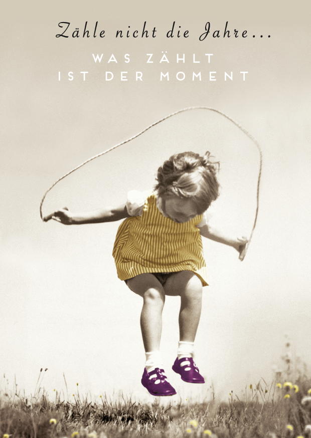 ZÄHLE NICHT DIE JAHRE