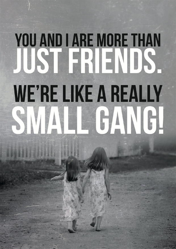 LIKE A REALLY SMALL GANG