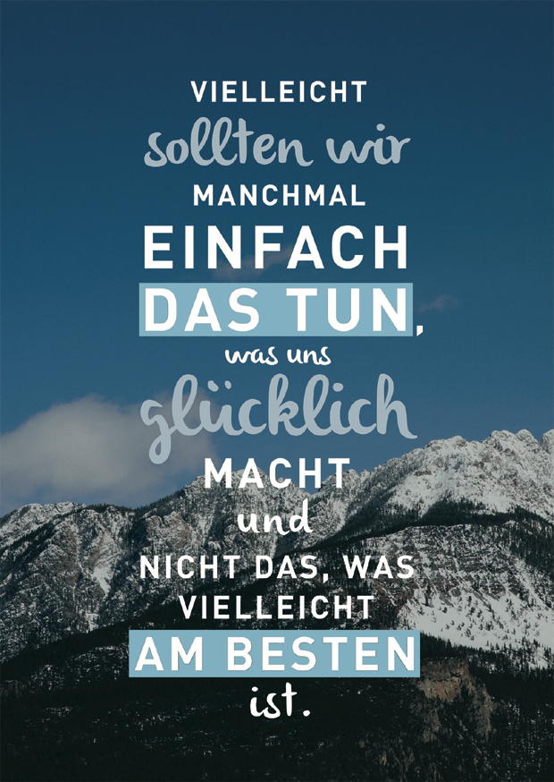 DAS TUN, WAS UNS GLÜCKLICH MACHT