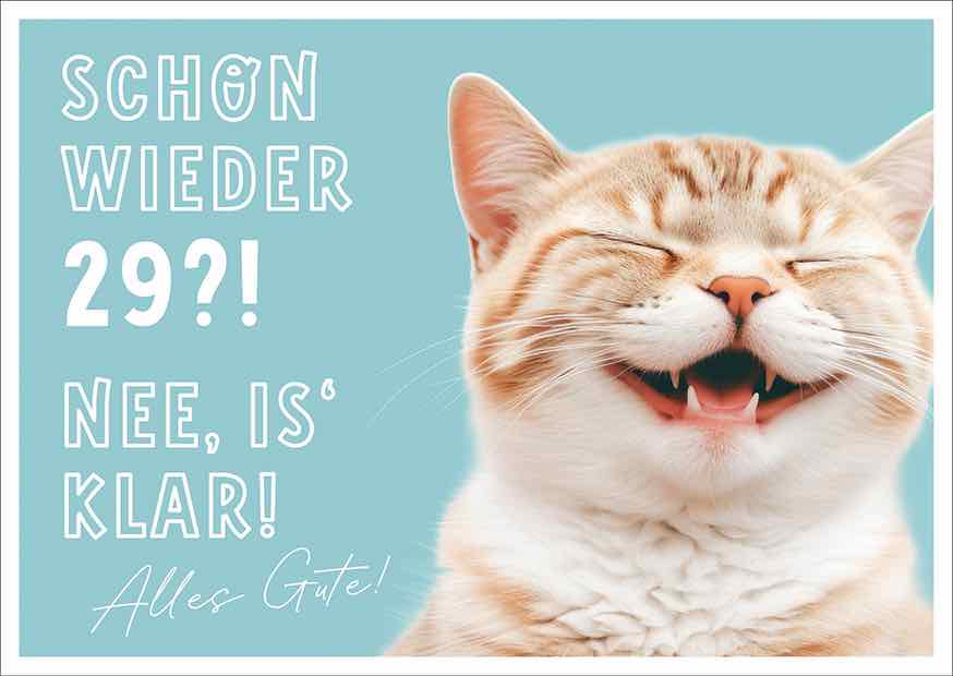 SCHON WIEDER 29?! ALLES GUTE!