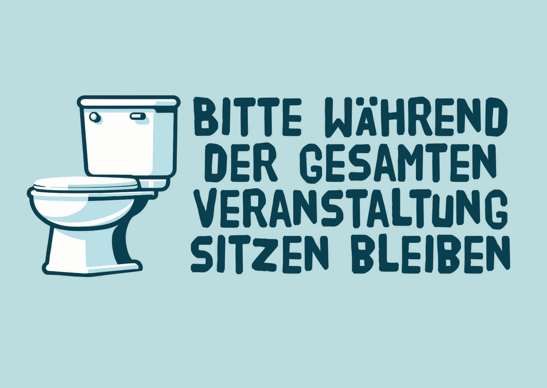 WÄHREND DER VERANSTALTUNG SITZEN BLEIBEN