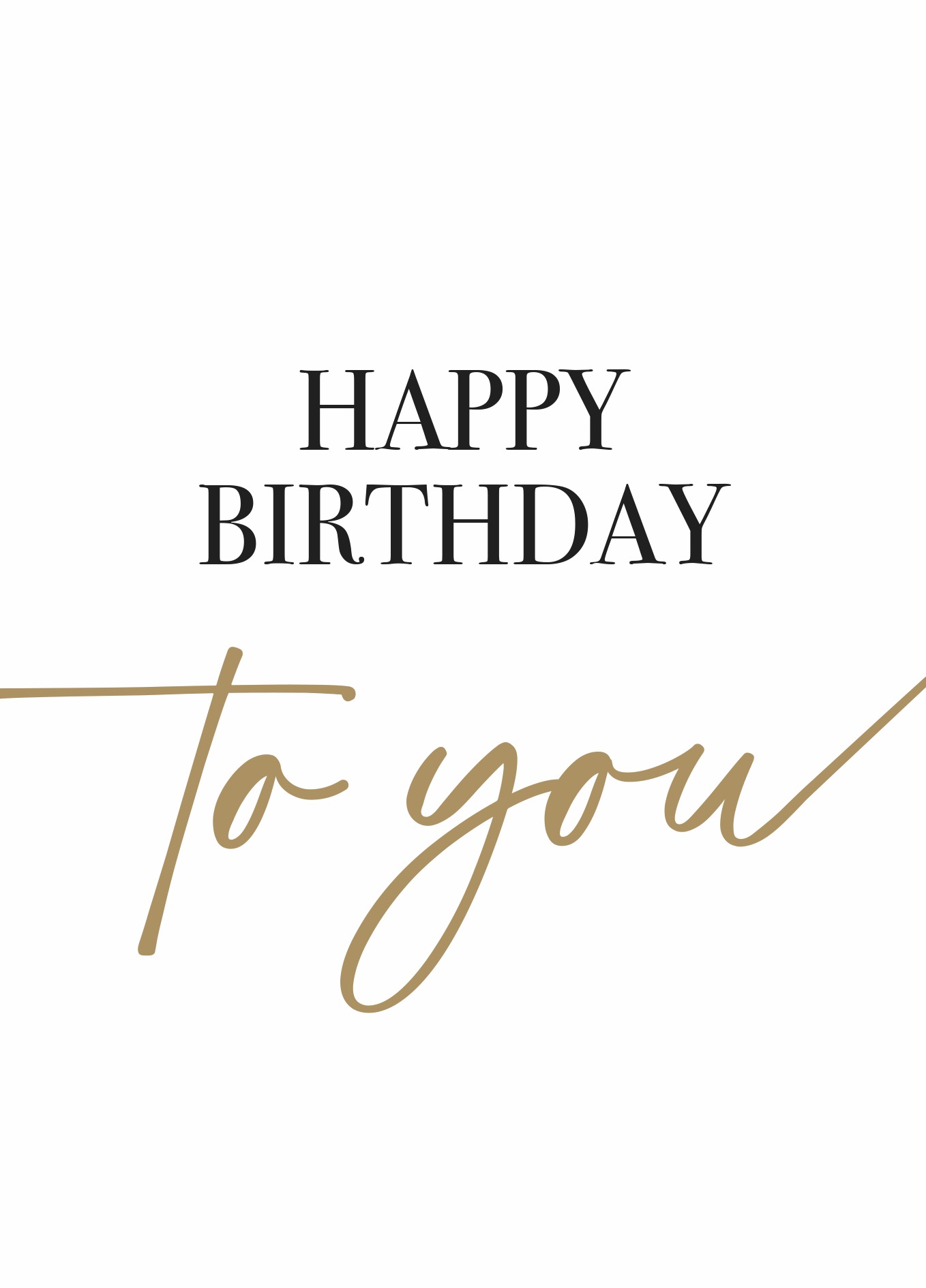 HAPPY BIRTHDAY TO YOU