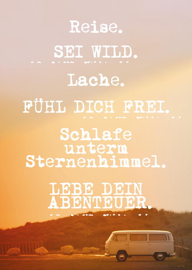 REISE. SEI WILD. LACHE.