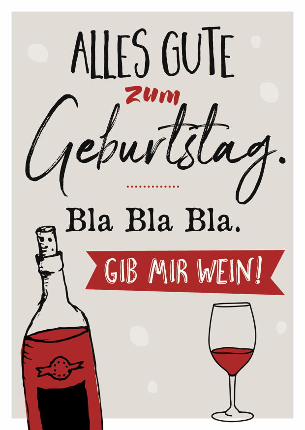 Bla Bla Bla. Gib Mir Wein