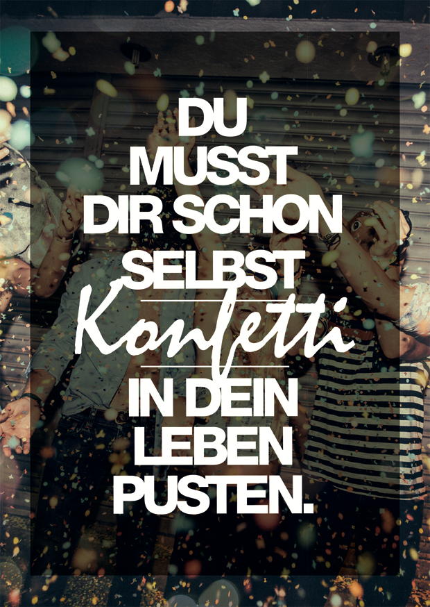 KONFETTI IN DEIN LEBEN PUSTEN