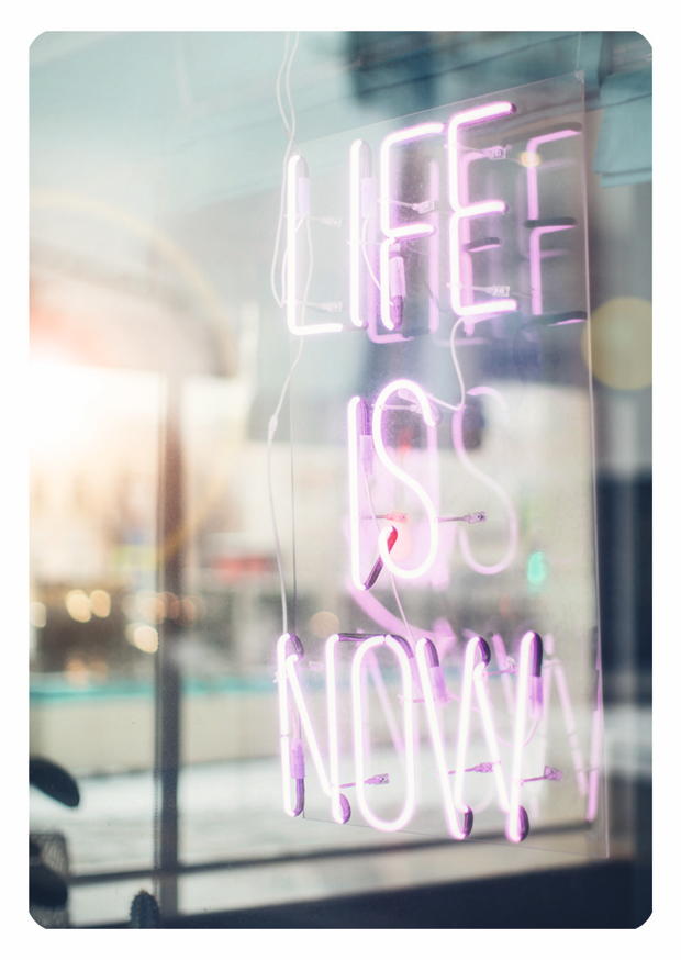 LIFE IS NOW