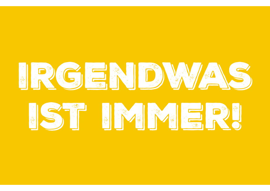 IRGENDWAS IST IMMER - MAGNETE SPEZIAL