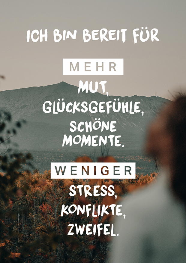 Ich Bin Bereit Für Mehr Mut, Glücksgefühle,