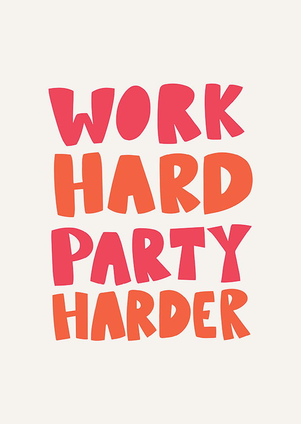 Work Hard Party Harder