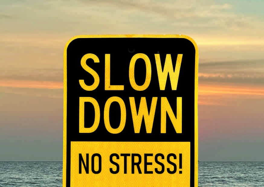 SLOW DOWN