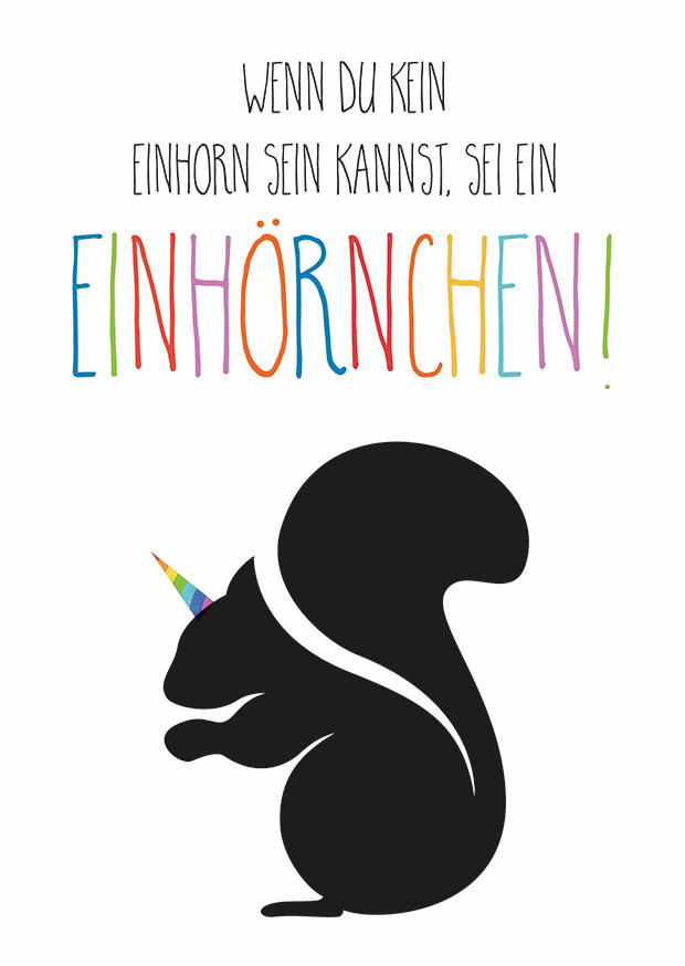 SEI EIN EINHÖRNCHEN!