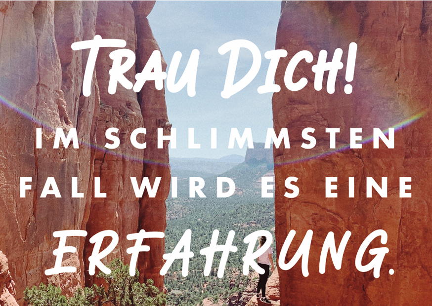 Trau Dich. Im Schlimmsten Fall Wird Es