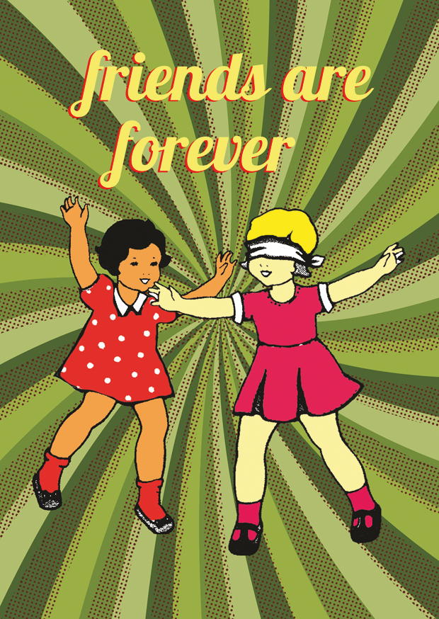 P - FRIENDS ARE FOREVER
