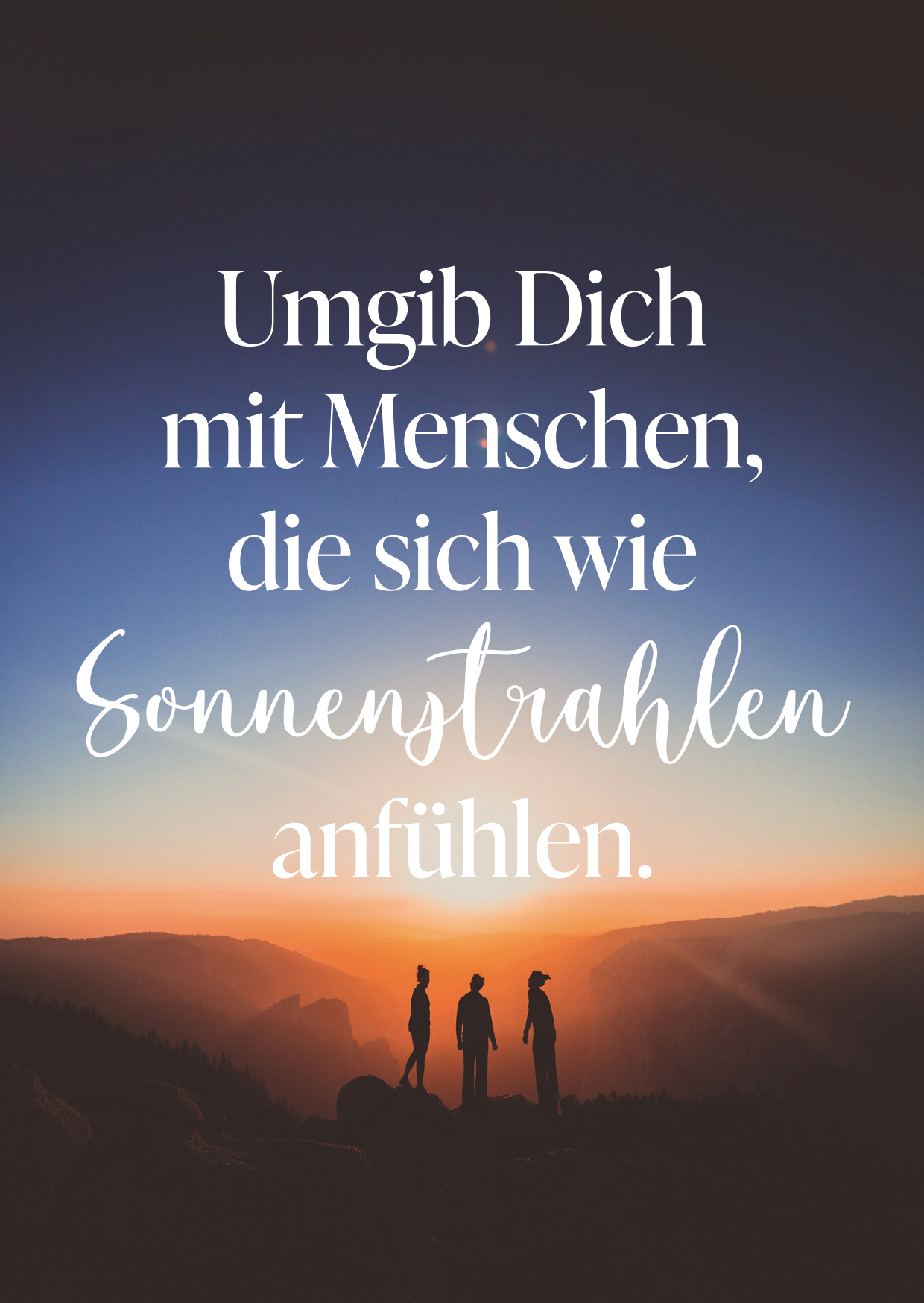 Umgib Dich Mit Menschen, Die Sich Wie