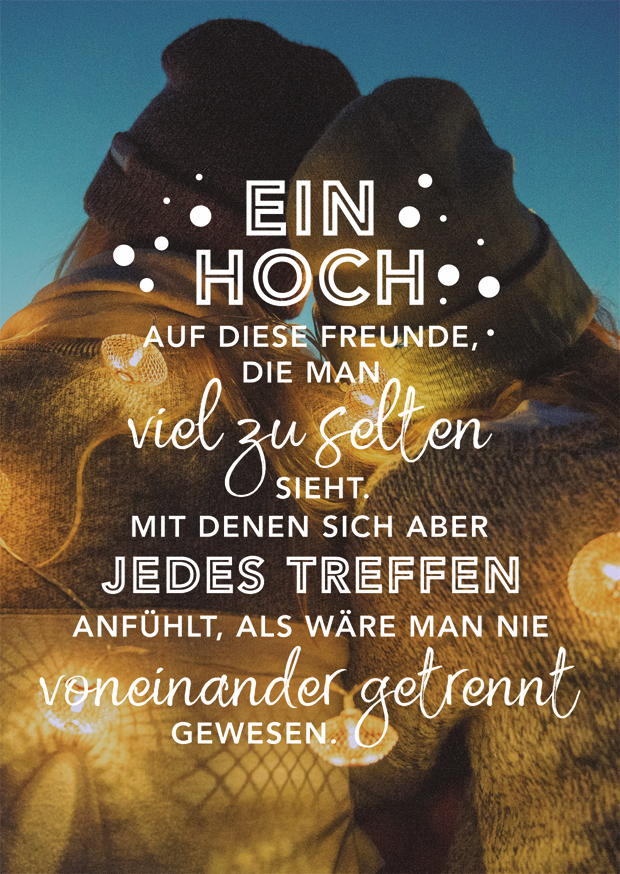EIN HOCH AUF DIESE FREUNDE